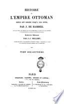 Histoire de l'Empire Ottoman depuis son origine jusqu'a nos jours
