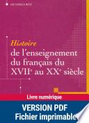 Histoire de l'enseignement du français du XVIIe au XXe siècle