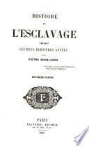 Histoire de l'esclavage pendant les deux dernières années