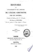 Histoire de l'établissement et de la direction de l'Eglise chrétienne par les Apôtres