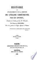 Histoire de l'établissement et de la direction de l'Église Chrétienne par les Apôtres, traduite de l'allemand ... par F. Fontanès