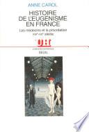 Histoire de l'eugénisme en France - Les médecins et la procréation (XIXe-XXe siècle)