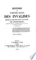 Histoire de l'Hôtel Royal des Invalides depuis sa fondation jusqu'à nos jours