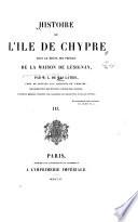 Histoire de l'île de Chypre sous le règne des princes de la maison de Lusignan