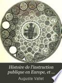 Histoire de l'instruction publique en Europe, et principalement en France, depuis le christianisme jusqu'a nos jours