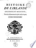 Histoire de l'Irlande ancienne et moderne, tirée des monumens les plus authentiques par M. l'abbé Ma-Geoghegan [sic]