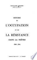 Histoire de l'Occupation et de la Résistance dans la Nièvre