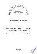Histoire de l'opéra italien: Theories et techniques, images et fantasmes