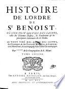 Histoire de l'ordre de St. Benoit ... par +++++ de la congregation de S. Maur