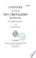 Histoire de l'ordre des Chevaliers de Malte