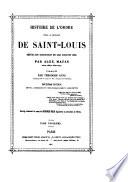 Histoire de l'ordre royal et militaire de Saint-Louis, depuis son institution en 1693 jusqu'en 1830