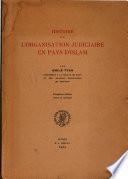 Histoire de L'organisation Judiciaire en Pays D'islam