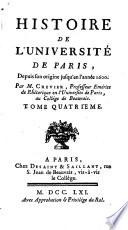 Histoire De L'Universite De Paris, Depui son origine jusqu'en l'annee 1600
