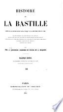 Histoire de la Bastille depuis sa foundation (1374) jusqu'à sa destruction (1789)