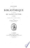 Histoire de la bibliothéque de l'abbaye de Saint-Victor à Paris d'aprés des documents inédits