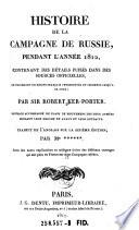 Histoire de la campagne de Russie, pendant l' année 1812, contenant des détails puisés dans les sources officielles
