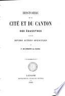 Histoire de la cité et du canton des Equestres suivie de divers autres opuscules
