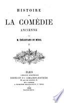 Histoire de la comédie [ab 2.] ... de la comédie ancienne