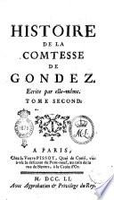 Histoire de la comtesse de Gondez. Ecrite par elle-même. Tome premier [-second]