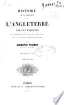 Histoire de la conquete del'anglaterre par les normands ...