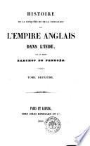 Histoire de la conquête et de la fondation de l'empire anglais dans l'Inde par le baron Barchou de Penhoën