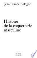 Histoire de la coquetterie masculine