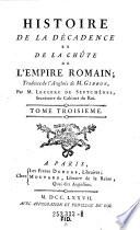 Histoire de la decadence et de la chute de l'empire Romain