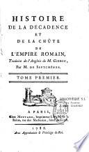 Histoire de la décadence et de la chute de l'Empire romain. Traduite de l'Anglois de M. Gibbon, par M. de Septchênes