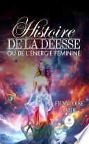 Histoire de la déesse ou de l’énergie féminine