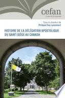 Histoire de la délégation apostolique du Saint-Siège au Canada