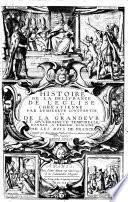 Histoire de la délivrance de l'Église Chrestienne par l'Empereur Constantin, et de la grandeur et sovverainté temporelle donnée à l'Église Romaine par les Roys de France
