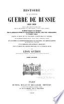 Histoire de la dernière guerre de Russie (1853-1856) ...