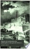 Histoire de la détention des philosophes et des gens de lettres à la Bastille et à Vincennes
