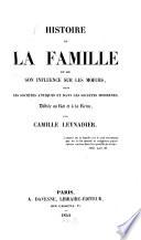 Histoire de la famille et de son influence sur les moeurs