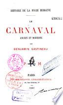 Histoire de la folie humaine, le Carnaval ancien et moderne