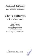 Histoire de la France: Choix culturels et mémoire