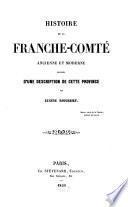 Histoire de la Franche-Comté ancienne et moderne