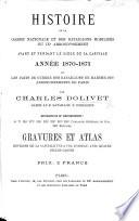 Histoire de la Garde nationale et des bataillons mobilisés du IXe arrondissement, avant et pendant le siége de la capitale, année 1870-1871, et les faits de guerre des bataillons de marche des arrondissements de Paris