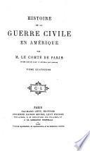 Histoire de la guerre civile en Amérique: Livre 1. Le Kentucky. Livre 2. Le Tennessee. Livre 3. La Virginie. Livre 4. La politique