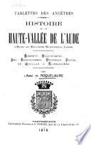 Histoire de la haute-vallée de l'aude d'après des documents authentiques Inédits ...