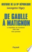 Histoire de la IVe République Vol.6. De Gaulle à Matignon