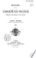 Histoire de la liberté en France depuis les origines jusqu'à nos jours: .. de 1789 à 1886 (483 p.)