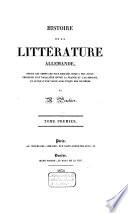 Histoire de la littérature allemande, depuis les temps les plus reculés jusqu'à nos jours