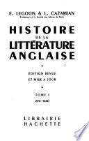 Histoire de la littérature anglaise: ptie. Le moyen âge et la renaissance (650-1660) par Émile Legouis