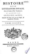 Histoire de la littérature d'Italie, tirée de l'italien de M. Tiraboschi, et abrégée par Antoine Landi,...Tome premier [- Tome cinquième]