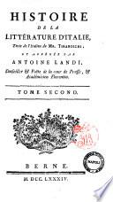 Histoire de la litterature d'Italie, tiree de l'italien de Mr. Tiraboschi, et abregee par Antoine Landi ... Tome Premier. [-Cinquieme]