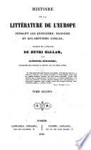 Histoire de la litterature de l'Europe, pendant les quinzième, seizième et dix-septième siècles...