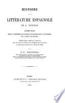 Histoire de la littérature espagnole: Depuis l'avénement de la maison d'Autriche jusqu'à l'avénement de la maison de Bourbon