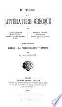 Histoire de la littérature grecque, par Alfred Croiset [et] Maurice Croiset: Homère ; La poésie cyclique ; Hésiode, par Maurice Croiset