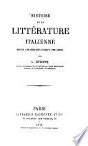 Histoire de la littérature italienne depuis les origines jusqu'à nos jours